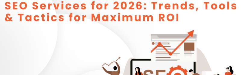 seo-services-2026-trends-tools-tactic
